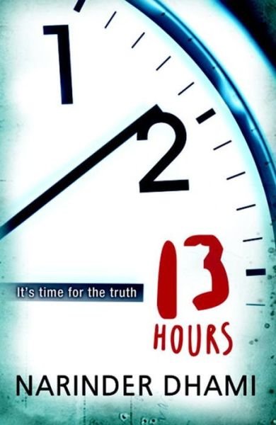Cover for Narinder Dhami · Thirteen Hours (Paperback Book) (2015)