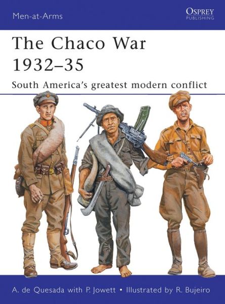 Cover for Alejandro De Quesada · The Chaco War 1932–35: South America’s greatest modern conflict - Men-at-Arms (Paperback Book) (2011)