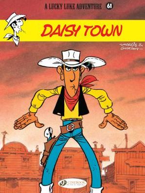 Lucky Luke 61 - Daisy Town - Morris & Goscinny - Książki - Cinebook Ltd - 9781849183161 - 6 października 2016