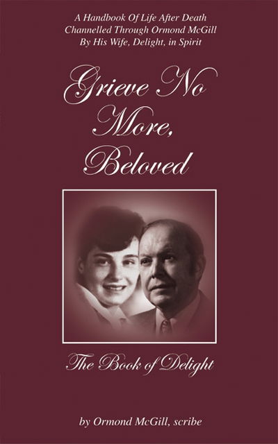 Cover for Ormond McGill · Grieve No More, Beloved: The Book Of Delight (Paperback Book) (2003)