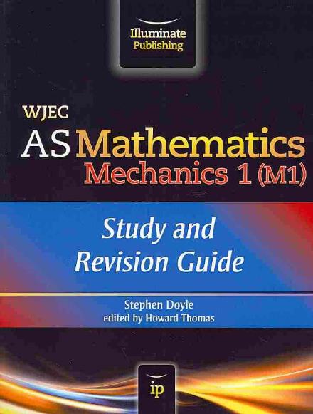 Cover for Stephen Doyle · WJEC AS Mathematics M1 Mechanics: Study and Revision Guide (Pocketbok) [UK edition] (2013)