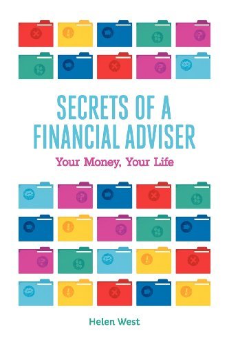 Cover for Helen West · Secrets of a Financial Adviser - Your Money, Your Life (Paperback Book) (2012)