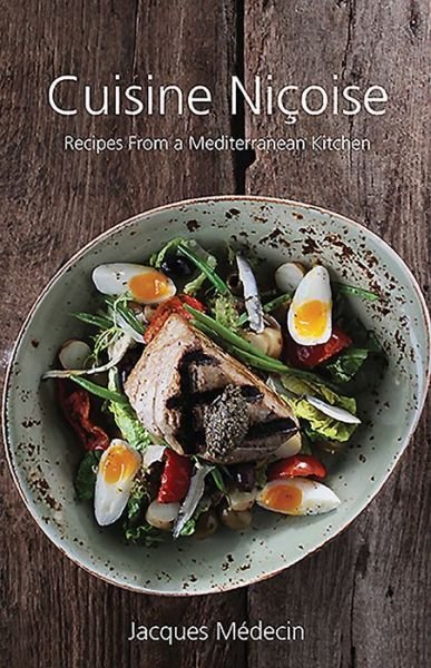 Cover for Jacques Medecin · Cuisine Nicoise: Recipes from a Mediterranean Kitchen (Gebundenes Buch) (2016)