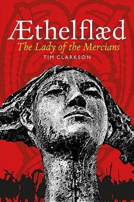 Cover for Tim Clarkson · Æthelflæd: Lady of the Mercians (Paperback Book) (2018)