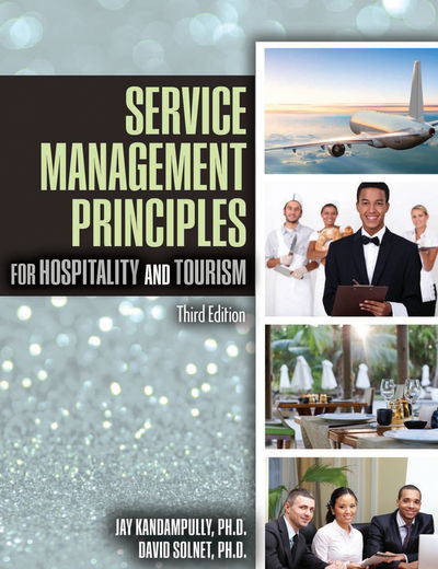 Cover for Kandampully, Jay (Professor of service management and hospitality, The Ohio State University, USA) · Service Management Principles for Hospitality &amp; Tourism (Pocketbok) (2019)