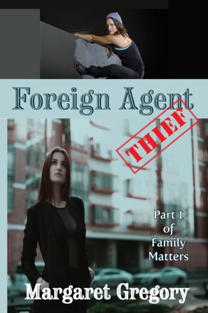 Cover for Margaret Gregory · Foreign Agent - Thief (Paperback Book) (2022)