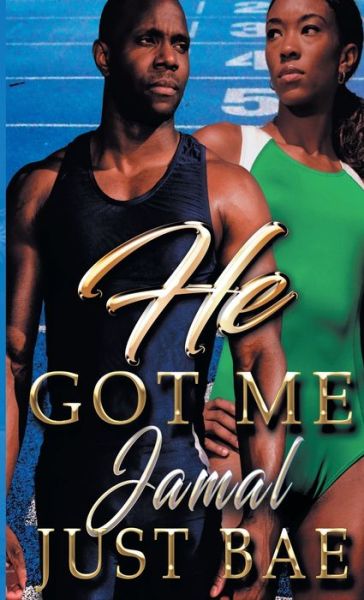 Cover for Just Bae · He Got Me (Paperback Book) (2019)