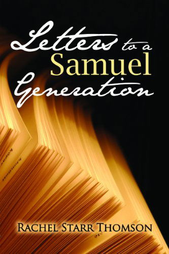 Cover for Rachel Starr Thomson · Letters to a Samuel Generation (Paperback Book) (2012)