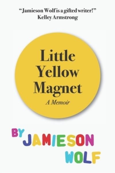 Cover for Jamieson Wolf · Little Yellow Magnet (Paperback Book) (2019)