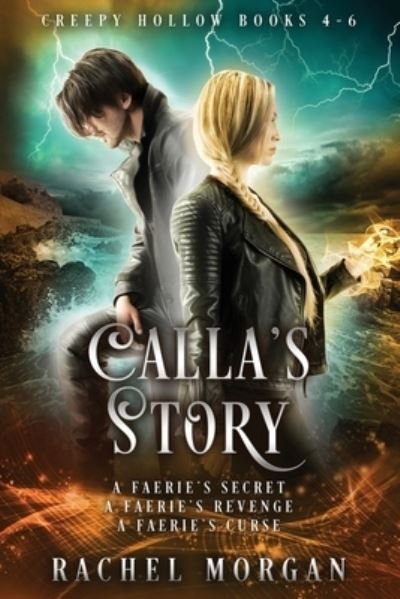 Cover for Rachel Morgan · Calla's Story (Creepy Hollow Books 4, 5 &amp; 6) (Pocketbok) (2019)