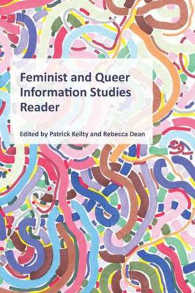 Cover for Patrick Keilty · Feminist and Queer Information Studies Reader (Paperback Book) (2013)
