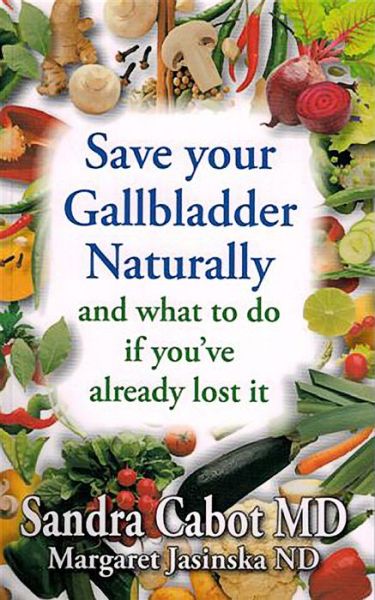 Cover for Sandra Cabot · Save your gallbladder naturally: And What to Do If You've Already Lost it (Paperback Book) (2014)