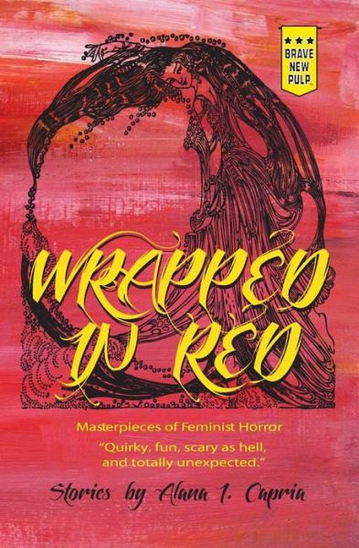 Wrapped in Red - Alana I. Capria - Books - Montag Press - 9781940233161 - October 31, 2014