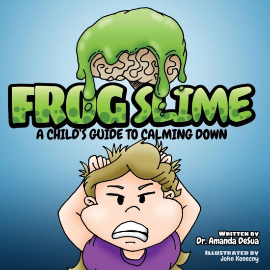 Cover for Dr Amanda Desua · Frog Slime (Paperback Book) (2016)