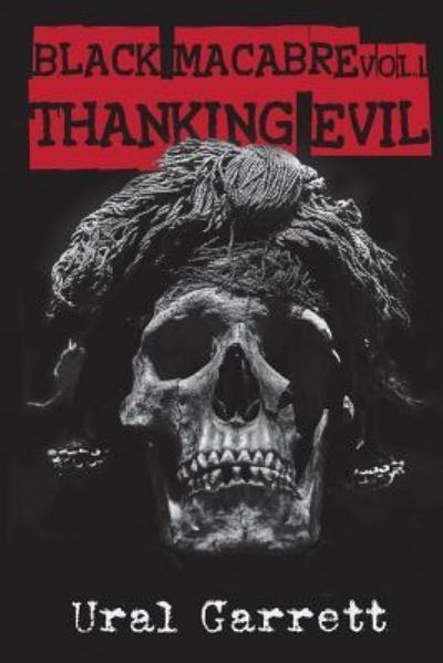 Cover for Ural Garrett · Thanking Evil (Paperback Book) (2016)
