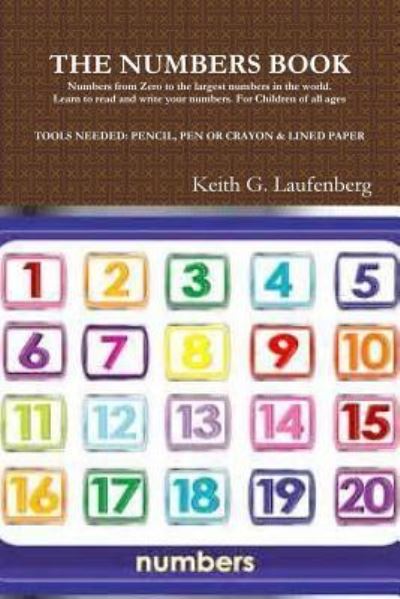 The Numbers Book - Keith G Laufenberg - Books - Royal Crown Royal Publishing, LLC - 9781944699161 - May 15, 2016