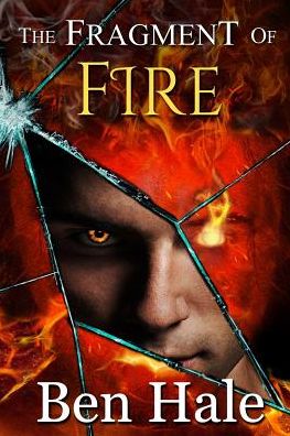 Cover for Ben Hale · The Fragment of Fire (Paperback Book) (2019)