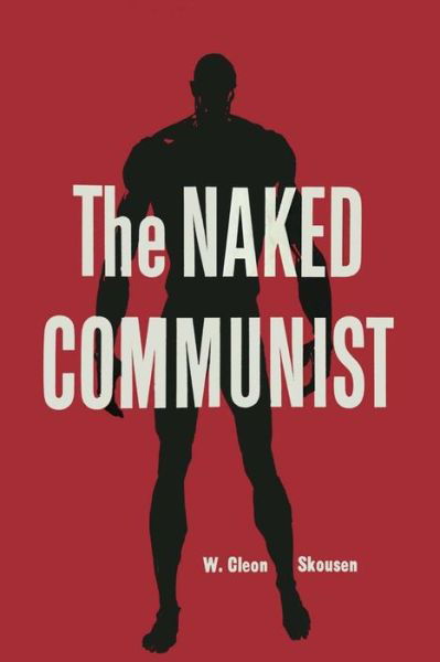 Cover for W Cleon Skousen · The Naked Communist (Paperback Book) (2018)