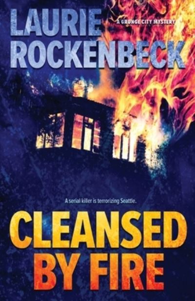 Cover for Laurie Rockenbeck · Cleansed By Fire (Paperback Book) (2018)