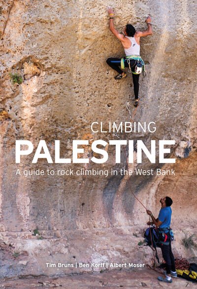 Cover for Tim Bruns · Climbing Palestine: A Guide to Rock Climbing in the West Bank (Paperback Book) (2019)