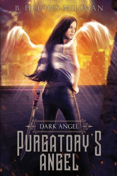 Cover for B Hughes-Millman · Purgatory's Angel (Paperback Bog) (2018)