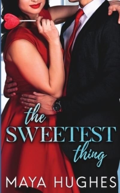 Cover for Maya Hughes · The Sweetest Thing (Pocketbok) (2021)