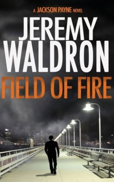 Cover for Jeremy Waldron · Field of Fire (Paperback Book) (2021)