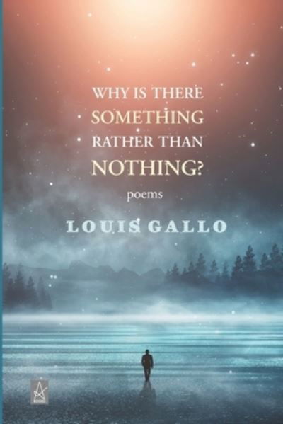 Cover for Louis Gallo · Why Is There Something Rather Than Nothing (Pocketbok) (2021)