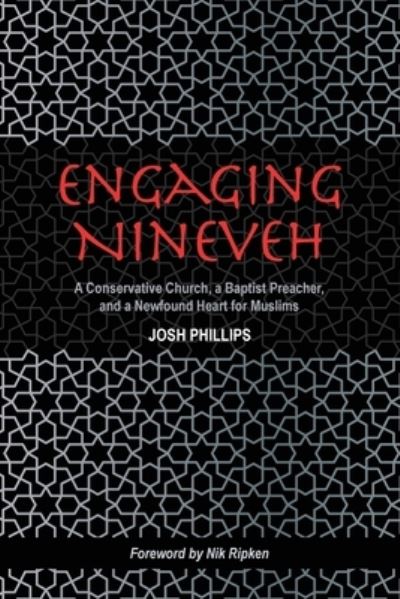 Engaging Nineveh - Josh Phillips - Books - Baptist Courier, The - 9781955295161 - August 4, 2022