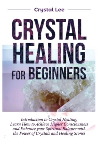 Cover for Crystal Lee · Crystal Healing for Beginners (Paperback Book) (2021)