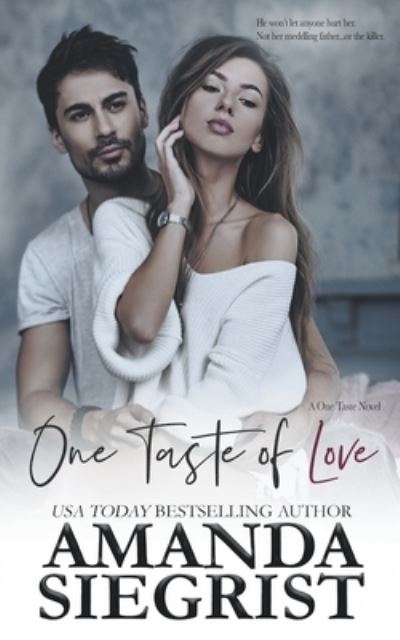 Cover for Amanda Siegrist · One Taste of Love (Paperback Book) (2021)