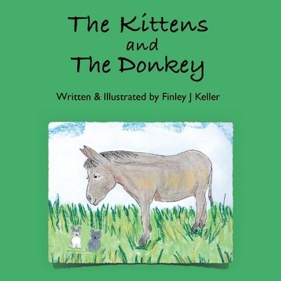 Cover for Finley J. Keller · Kittens and the Donkey (N/A) (2022)