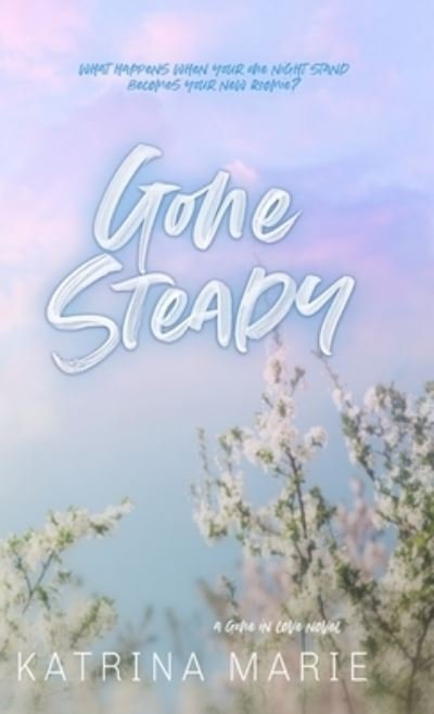Katrina Marie · Gone Steady (Book) (2022)