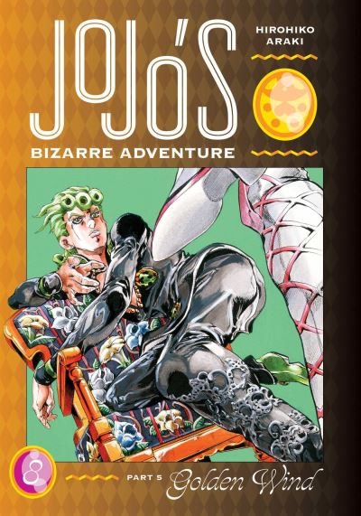 Cover for Hirohiko Araki · JoJo's Bizarre Adventure: Part 5--Golden Wind, Vol. 8 - JoJo's Bizarre Adventure: Part 5--Golden Wind (Hardcover bog) (2023)