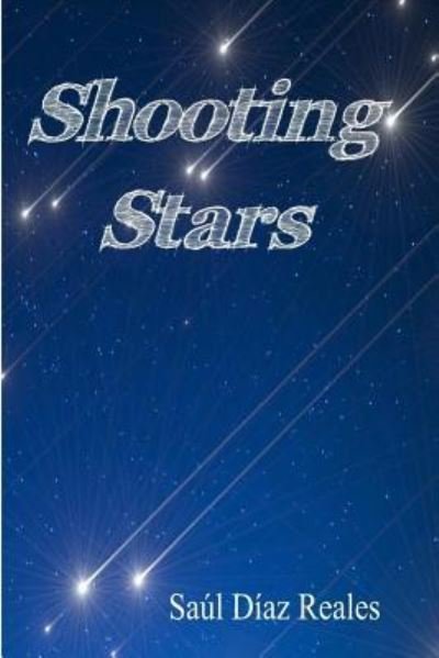 Saúl Díaz Reales · Shooting Stars (Paperback Bog) (2017)