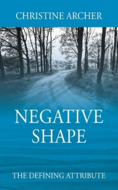 Cover for Christine Archer · Negative Shape (Book) (2022)