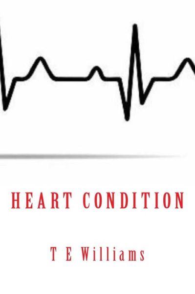 Cover for T E Williams · Heart Condition (Paperback Book) (2017)