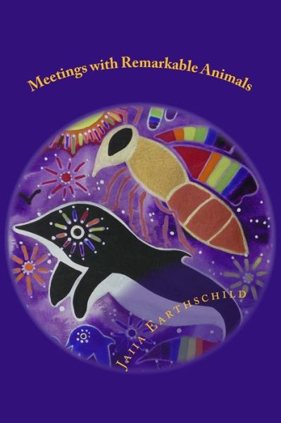 Cover for Jaiia Earthschild · Meetings with Remarkable Animals (Paperback Book) (2017)