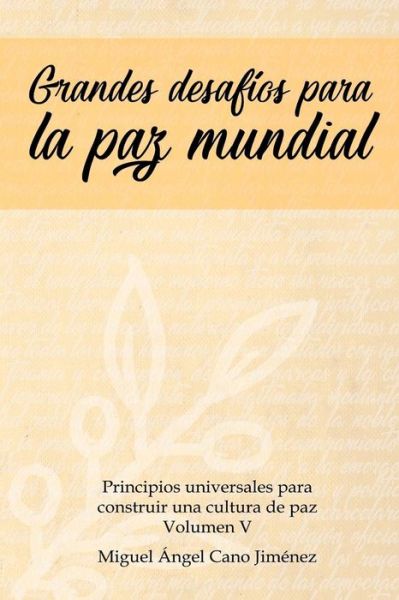 Cover for Miguel a Cano · Grandes Desafios para la Paz Mundial (Paperback Book) (2018)