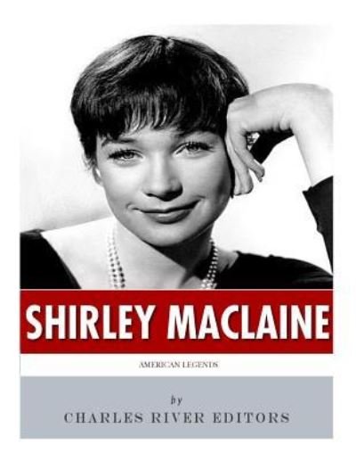 Cover for Charles River Editors · American Legends The Life of Shirley MacLaine (Paperback Bog) (2018)