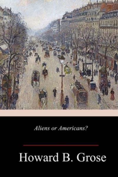 Cover for Howard B Grose · Aliens or Americans? (Paperback Book) (2018)