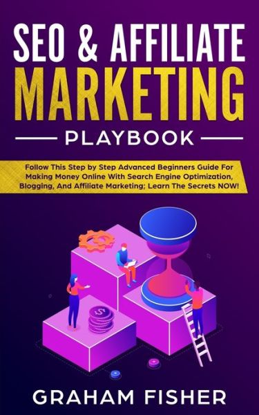 SEO & Affiliate Marketing Playbook - Graham Fisher - Książki - AC Publishing - 9781989629161 - 25 czerwca 2019