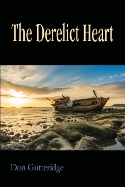 Cover for Don Gutteridge · The Derelict Heart (Paperback Book) (2022)