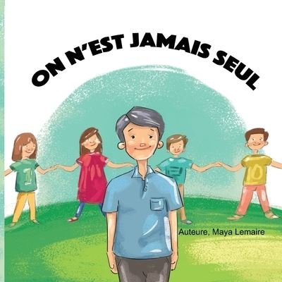 Cover for Maya Lemaire · On n'est jamais seul (Paperback Book) (2020)
