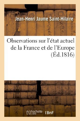 Cover for Jaume Saint-hilaire-j-h · Observations Sur L'etat Actuel De La France et De L'europe, Relativement Aux Bourbons (Pocketbok) [French edition] (2013)