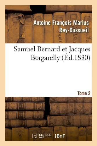 Cover for Rey-dussueil-a · Samuel Bernard et Jacques Borgarelly. Tome 2 (Pocketbok) [French edition] (2013)