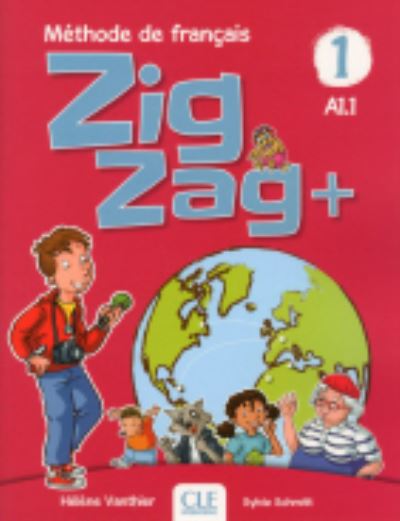 Zigzag+ 1: Niveau A1.1 - Livre de l'eleve + CD - Helene Vanthier - Books - Cle International - 9782090384161 - January 11, 2019