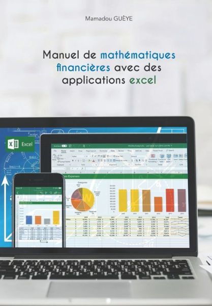 Cover for Mamadou GUEYE · Manuel de mathématiques financières avec des applications excel (Paperback Book) (2021)