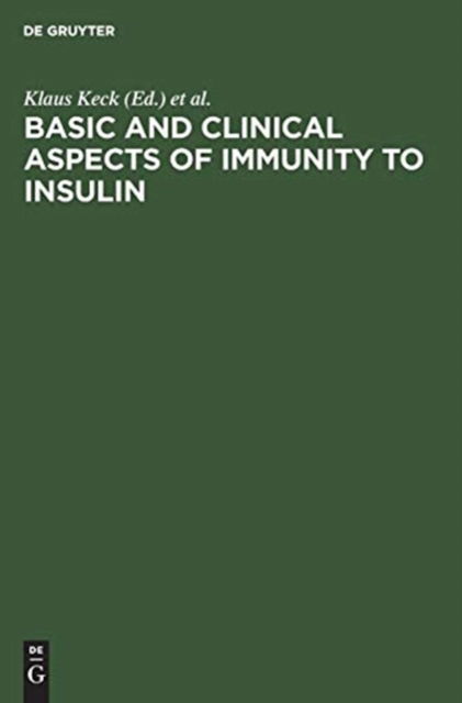 Cover for Klaus Keck · Basic and Clinical Aspects of Immunity to Insulin (Book) (1981)