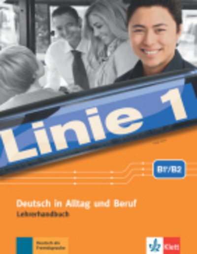Katja Wirth · Linie 1: Lehrerhandbuch B1+/B2 + Audio-CDs (4) + DVD mit Videotrainer (Bog) (2018)